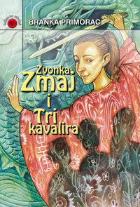 Zvonka Zmaj i Tri kavalira, 2012